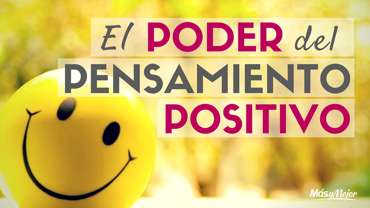 Mente Positiva: El Poder de Pensar con Alegría y Optimismo